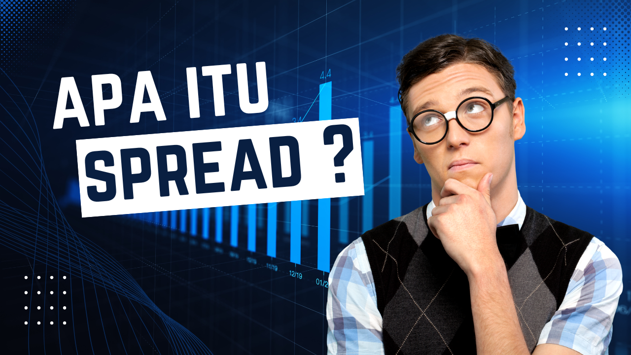Apa Itu Spread?