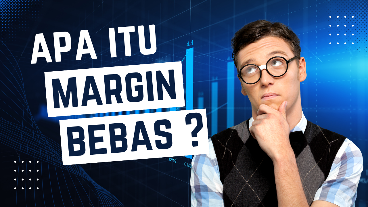 Apa Itu Margin Bebas?